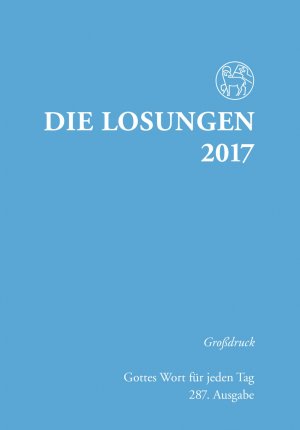 ISBN 9783724521297: Die Losungen 2017 / Großdruckausgabe – Deutschland / Deutschland