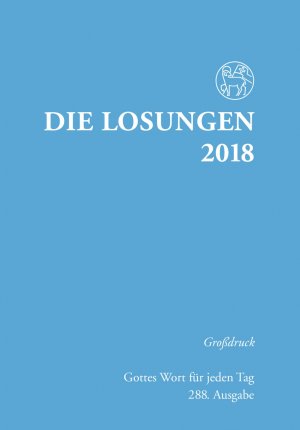 ISBN 9783724521976: Die Losungen 2018. Deutschland / Losungen 2018 - Grossdruckausgabe (Deutschland)