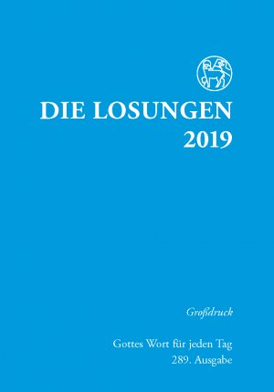 ISBN 9783724522591: Die Losungen 2019. Deutschland / Losungen 2019 - Grossdruckausgabe (Deutschland)