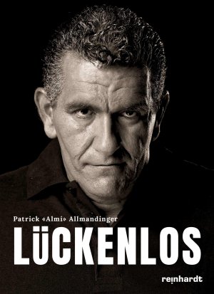 ISBN 9783724523000: Lückenlos – Biografie von Patrick «Almi» Allmandinger