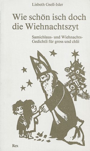 ISBN 9783725205073: Wie schön isch doch die Wiehnachtszyt - Samichlaus- und Wiehnachtsgedicht für Gross und Chlii