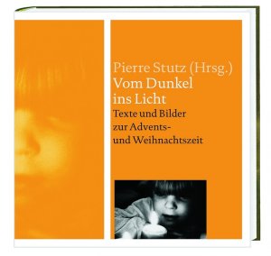 ISBN 9783725207817: Vom Dunkel ins Licht - Texte und Bilder zur Advents- und Weihnachtszeit