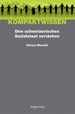 ISBN 9783725309894: Den schweizerischen Sozialstaat verstehen