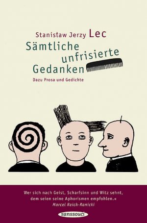 ISBN 9783725411412: Sämtliche unfrisierte Gedanken - Dazu Prosa und Gedichte