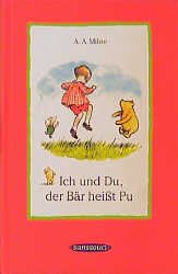 ISBN 9783725411481: Ich und Du, der Bär heißt Pu