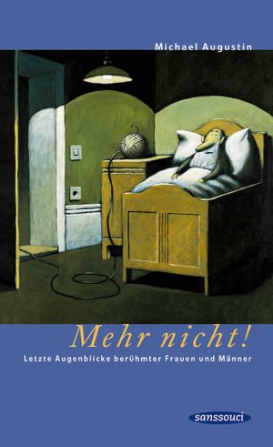 ISBN 9783725411801: Mehr nicht! : Letzte Augenblicke berühmter Frauen und Männer.