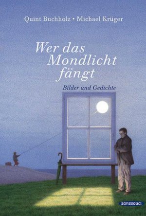 ISBN 9783725412136: Wer das Mondlicht fängt – Bilder und Gedichte