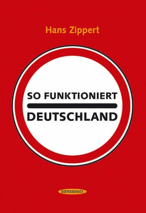 ISBN 9783725413065: So funktioniert Deutschland