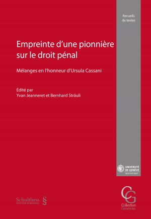 ISBN 9783725588084: Empreinte d'une pionnière sur le droit pénal : mélanges en l'honneur d'Ursula Cassani. Collection genevoise.