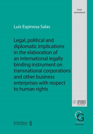 ISBN 9783725588107: Legal, political and diplomatic implications in the elaboration of an international legally binding instrument on transnational corporations and other business enterprises with respect to human rights