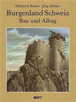 ISBN 9783726003524: Burgenland Schweiz. Bau und Alltag [Hardcover] [Hardcover]