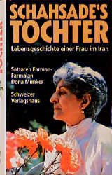 ISBN 9783726366650: Schahsade's Tochter. Die faszinierende Lebensgeschichte einer Frau im Iran