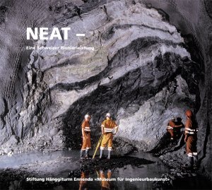 ISBN 9783726600716: NEAT - Eine Schweizer Pionierleistung