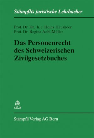 gebrauchtes Buch – Das Personenrecht des Schweizerischen Zivilgesetzbuches Hausheer – Das Personenrecht des Schweizerischen Zivilgesetzbuches (Stämpflis juristische Lehrbücher) Hausheer, Heinz and Aebi-Müller, Regina