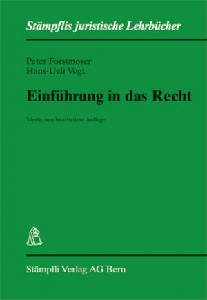 ISBN 9783727208072: Einführung in das Recht: Band I (Stämpflis juristische Lehrbücher) Forstmoser, Peter and Vogt, Hans U