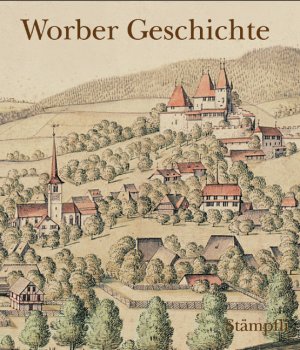 gebrauchtes Buch – Schmidt, Heinrich Richard  – Worber Geschichte.