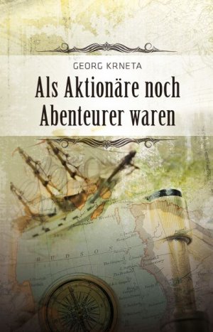 ISBN 9783727213410: Als Aktionäre noch Abenteurer waren