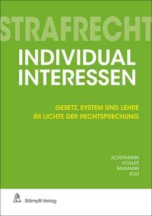 ISBN 9783727216046: Ackermann, J: Strafrecht Individualinteressen