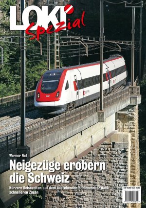 ISBN 9783727217845: LOKI Spezial Nr. 38 – Neigezüge erobern die Schweiz / Art-Nr: 606538