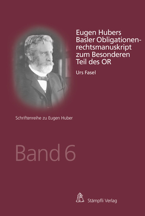 ISBN 9783727230608: Eugen Hubers Basler Obligationenrechtsmanuskript zum Besonderen Teil des OR