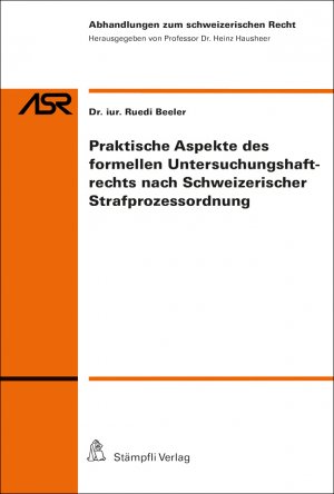 ISBN 9783727230776: Praktische Aspekte des formellen Untersuchungshaftrechts nach Schweizerischer Srafprozessordnung