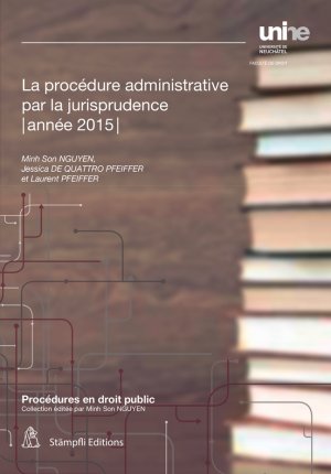 ISBN 9783727232169: La procédure administrative par la jurisprudence année 2015