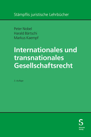 neues Buch – Peter Nobel – Internationales und transnationales Gesellschaftsrecht | Peter Nobel (u. a.) | Buch | Stämpflis juristische Lehrbücher | LXII | Deutsch | 2024 | Stmpfli Verlag AG | EAN 9783727244667