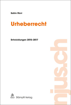 ISBN 9783727244957: Urheberrecht - Entwicklungen 2015-2017