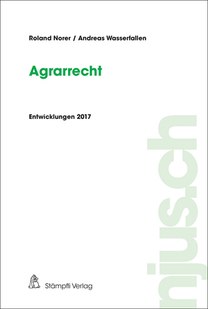 ISBN 9783727244971: Agrarrecht: Entwicklungen 2017 (njus.ch)