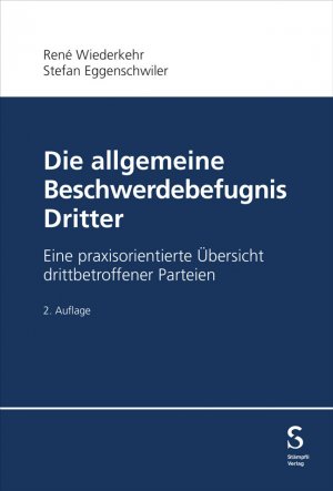 ISBN 9783727272233: Die allgemeine Beschwerdebefugnis Dritter – Eine praxisorientierte Übersicht drittbetroffener Parteien