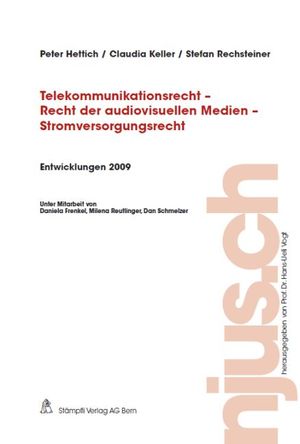 ISBN 9783727280580: Telekommunikationsrecht - Recht der audiovisuellen Medien - Stromversorgungsrecht, Entwicklungen 2009