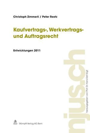 ISBN 9783727280955: Kaufvertrags-, Werkvertrags- und Auftragsrecht, Entwicklungen 2011