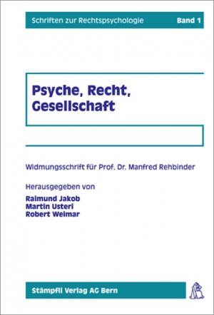 ISBN 9783727295867: Psyche, Recht, Gesellschaft Widmungsschrift für Professor Dr. Manfred Rehbinder