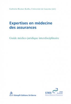 ISBN 9783727296543: Expertises en médecine des assurances – Guide médico-juridique interdisciplinaire