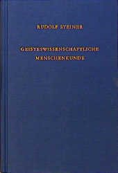 ISBN 9783727410703: GA 107 Geisteswissenschaftliche Menschenkunde - Neunzehn Vorträge, Berlin 1908/1909