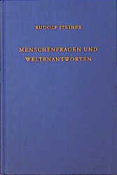 ISBN 9783727421303: Menschenfragen und Weltenantworten. Dreizehn Vorträge gehalten in Dornach zwischen dem 24. Juni und 22. Juli 1922.