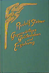 ISBN 9783727430701: Gegenwärtiges Geistesleben und Erziehung - Vierzehn Vorträge, Ilkley/England 1923