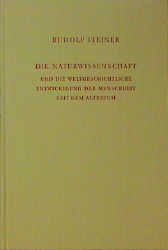 ISBN 9783727432507: Die Naturwissenschaft und die weltgeschichtliche Entwickelung der Menschheit seit dem Altertum - Sechs Vorträge, Dornach 1921, Stuttgart 1921