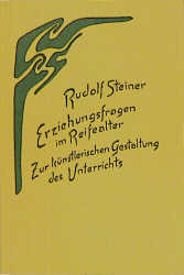 ISBN 9783727450617: Erziehungsfragen im Reifealter. Zur künstlerischen Gestaltung des Unterrichts - 2 Vorträge, Stuttgart 1922