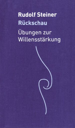 ISBN 9783727452970: Rückschau / Übungen zur Willensstärkung