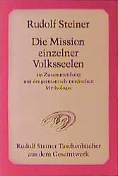 ISBN 9783727461316: Die Mission einzelner Volksseelen im Zusammenhang mit der germanisch-nordischen Mythologie