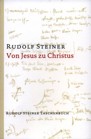 ISBN 9783727464508: Von Jesus zu Christus: Zehn Vorträge, Karlsruhe 1911