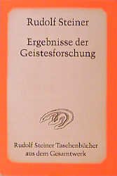 gebrauchtes Buch – Rudolf Steiner – Ergebnisse der Geistesforschung: 14 Ã¶ffentliche VortrÃ¤ge im Architekturhaus zu Berlin 1912/13 (Rudolf Steiner TaschenbÃ¼cher aus dem Gesamtwerk)