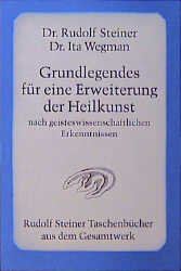 ISBN 9783727470103: Grundlegendes für eine Erweiterung der Heilkunst nach geisteswissenschaftlichen Erkenntnissen