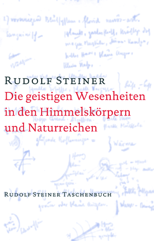 ISBN 9783727476303: Die geistigen Wesenheiten in den Himmelskörpern und Naturreichen - Zehn Vorträge, gehalten in Helsingors (Helsinki) vom 3. bis 14. April 1912, ein öffentlicher Vortrag, Helsingfors, 12. April 1912 und eine Fragenbeantwortung