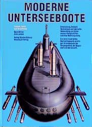 ISBN 9783727670886: Moderne Unterseeboote. Technik, Taktik, Bewaffnung.