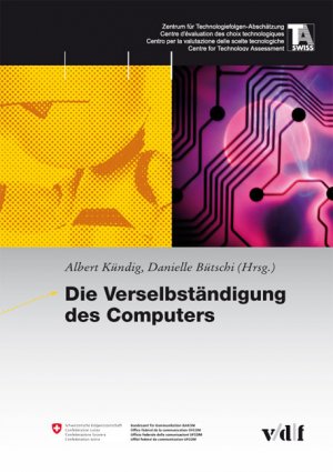 ISBN 9783728131737: Die Verselbständigung des Computers (TA-SWISS)