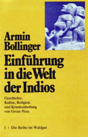 ISBN 9783729400030: Einführung in die WElt der Indios