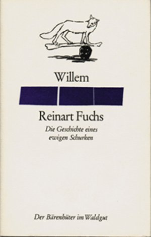 ISBN 9783729400375: Reinart Fuchs. Die Geschichte eines ewigen Schurken ( = Der Bärenhüter im Waldgut )