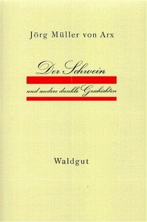 ISBN 9783729402102: Der Schwein und andere dunkle Geschichten.